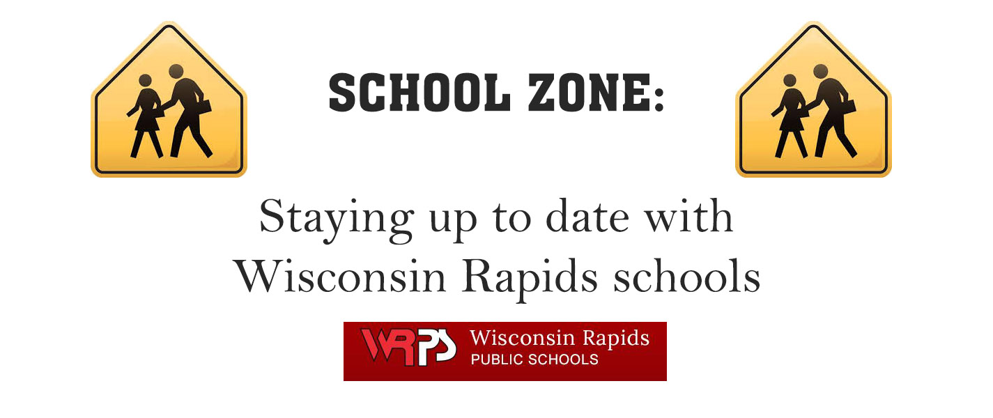 School zone: Staying up to date with Wisconsin Rapids schools 